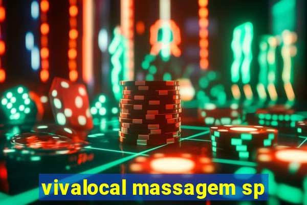 vivalocal massagem sp